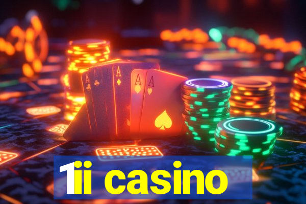 1ii casino